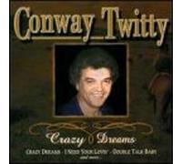 Conway Twitty - Crazy Dreams