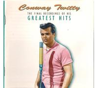 Conway Twitty - Final Recordings of His Greatest Hits [UK Import]