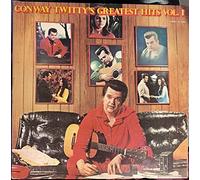Conway Twitty - Greatest Hits Vol. 1