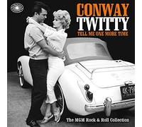 Conway Twitty - Tell Me One More Time The Mgm Rock N Roll Colle
