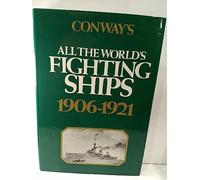 Conway's All the World's Fighting Ships, 1906-1921