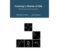 Conway's Game of Life: Mathematics and Construction