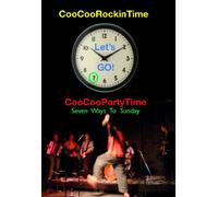 CooCooRockinTime - Seven Ways To Sunday