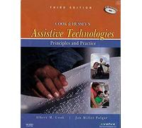 Cook and Hussey's Assistive Technologies: Principles and Practice