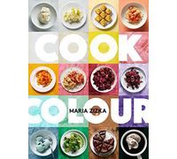 Cook Colour: A Rainbow of 100 Recipes
