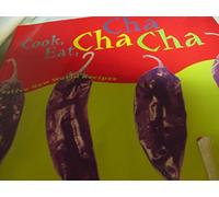 Cook! Eat! Cha Cha Cha!: Festive New World Recipes