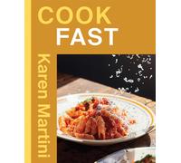 COOK: FAST : Essential recipes for quick dinners, weeknights and more