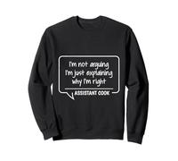 Cook I'M NOT ANGRY JUST EXPLAINING WHY I'M RIGHT Cooking Sweatshirt