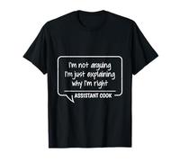 Cook I'm NOT Angry JUST Explaining WHY I'm Right Cooking T-Shirt