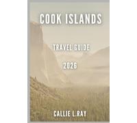 Cook Islands: Budget traveler angle South Pacific Budget Travel: Beaches, Snorkeling, Hiking, Local Tips, Hotels & Maps for First-Time Visitors 2026