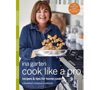 Cook Like a Pro: A Barefoot Contessa Cookbook