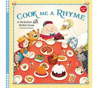 Cook Me a Rhyme: In the kitchen with Mother Goose
