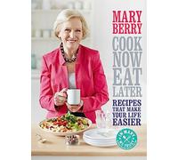 Cook Now, Eat Later