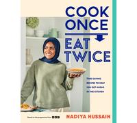 COOK ONCE EAT TWICE by HUSSAIN, NADIYA Hardback Self Help Business