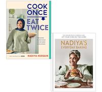 Cook Once Eat Twice & Nadiya's Everyday Baking By Nadiya Hussain 2 Books Collection Set