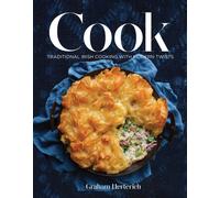 Cook : Traditional Irish Cooking with Modern Twists