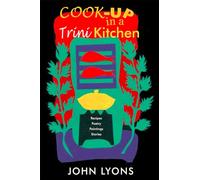Cook-up in a Trini Kitchen