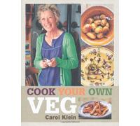 Cook Your Own Veg by Carol Klein (6-Oct-2008) Hardcover