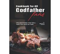Cookbook for All Godfather Fans: Italian Dishes That Will Take You Back in Time
