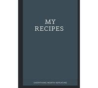 Cookbook - My recipes: This is a unique cookbook that you will write yourself. You will never forget your favorite recipes again