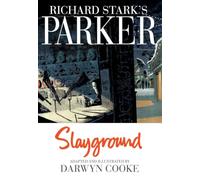 Cooke, Darwyn - Parker: Slayground