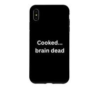 Cooked brain dead funny design for humor Office Desk Slang Case for iPhone XS Max