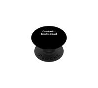 Cooked brain dead funny design for humor Office Desk Slang PopSockets Adhesive PopGrip