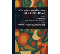 Cookery and Dining in Imperial Rome