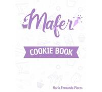 Cookie Book: El Arte de Hornear Galletas, Recetas, técnicas y consejos para preparar galletas irresistibles desde cero.