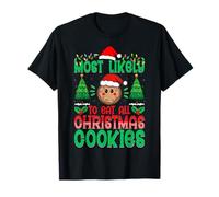 Cookie Eater - Most Likely to Eat All The Christmas Cookies T-Shirt