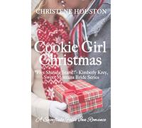 Cookie Girl Christmas: A Snowflake Falls Inn Romance: Volume 1