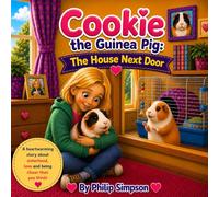 Cookie the Guinea Pig: The House Next Door