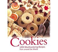 Cookies: 1,001 Mouthwatering Recipes From Around The World