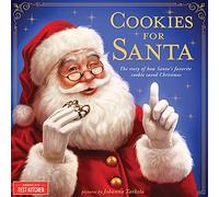 Cookies for Santa: The Story of How Santa's Favorite Cookie Saved Christmas