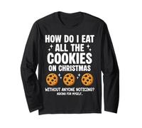Cookies Funny How do i eat All The Cookies on Christmas Long Sleeve T-Shirt