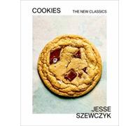 Cookies The New Classics: A Baking Book by Jesse Szewczyk (Hardback Book)