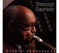 Cookin at Carlos 1 by Benny Carter
