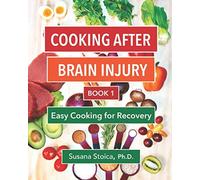 Cooking after Brain Injury: Easy Cooking for Recovery: Book 1