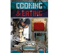 Cooking and Eating (How Machines Changed the World): 1
