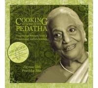 Cooking at Home With Pedatha: Vegetarian Recipes from a Traditional Andhra Kitchen