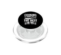 Cooking Brings Out The Best In Me Cook Foodie Chef PopSockets PopGrip for MagSafe