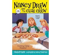 Cooking Camp Disaster: Volume 35 (Nancy Drew and the Clue Crew)