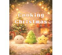 Cooking Christmas: A Delicious Holiday Made by Little Dough Friends
