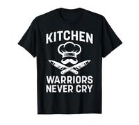 Cooking Clothes Kitchen Warriors Never CRY Funny Cooks T-Shirt