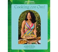 Cooking con Omi: A Love Letter to Puerto Rican Home Cooking