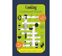 Cooking Crossword Puzzle: Crossword Puzzle, Easy to read print about Cooking, Food and more | 6x9 Inches | 120 Pages | 50+ Puzzles... Gifts for Vacation, Holidays