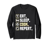 Cooking EAT Sleep Cook Repeat Cooks Funny Chef Long Sleeve T-Shirt