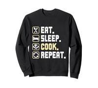 Cooking EAT SLEEP COOK REPEAT Cooks Funny Chef Sweatshirt