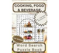 Cooking, Food & Beverage Word Search Puzzle Book: Word Searches with Easy to Read Print about Cuisine, Culinary Arts, Drinks and more | 6x9, 110 pages ... for Vacation, Retirement, and Leisure