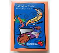 Cooking for David: A Culinary Dialysis Cookbook
